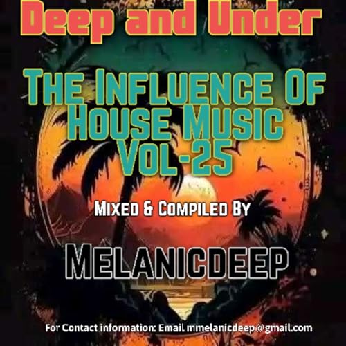 Deep And Under The Influence Of House Music Vol-24