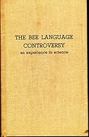The Bee Language Controversy: An Experience in Science B00EBXK8KY Book Cover