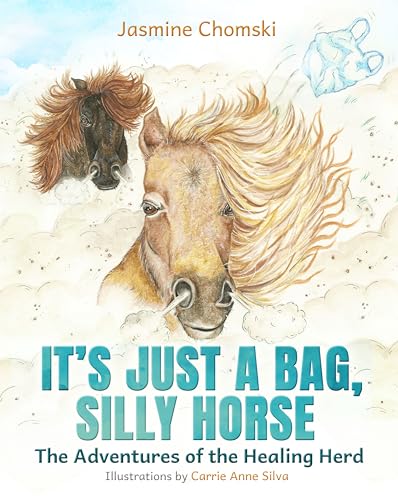 It’s Just a Bag, Silly Horse: The Adventures of the Healing Herd