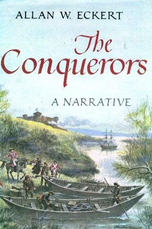 The Conquerors; A Narrative, by Allan W. Eckert... B01K3RQ4F4 Book Cover