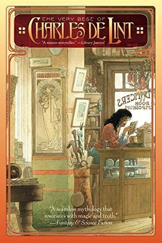 The Very Best of Charles de Lint Paperback – July 15, 2010