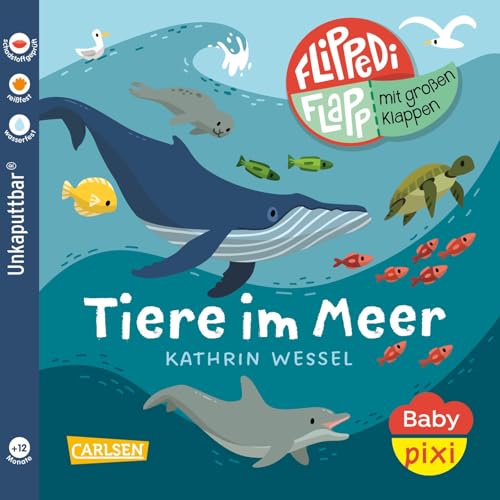 Baby Pixi (unkaputtbar) 142: Flippediflapp: Tiere im Meer: Mit extragroßen...