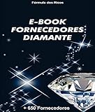 E-book Fornecedores Diamante: +650 Fornecedores (Edição Especial Livro 1) (Portuguese Edition)