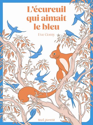L'Ecureuil qui aimait le bleu