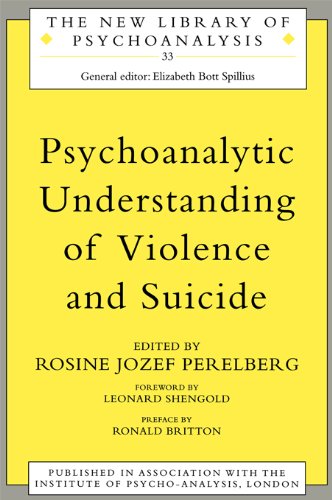 Psychoanalytic Understanding of Violence and Suicide (The New Library of Psychoanalysis)