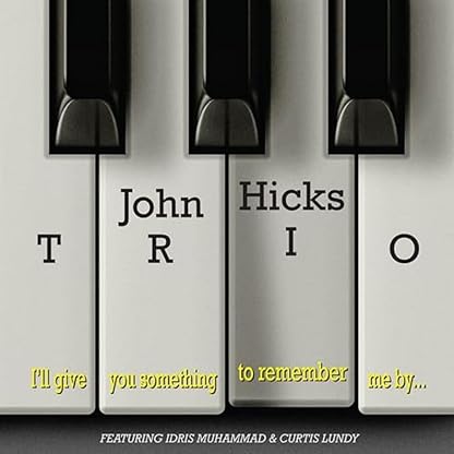 I'LL GIVE YOU SOMETHING TO REMEMBER ME BY por John Hicks Trio — capa do álbum