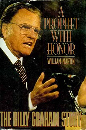 A Prophet With Honor: The Billy Graham Story 0688068901 Book Cover