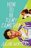 How to Be Remy Cameron
