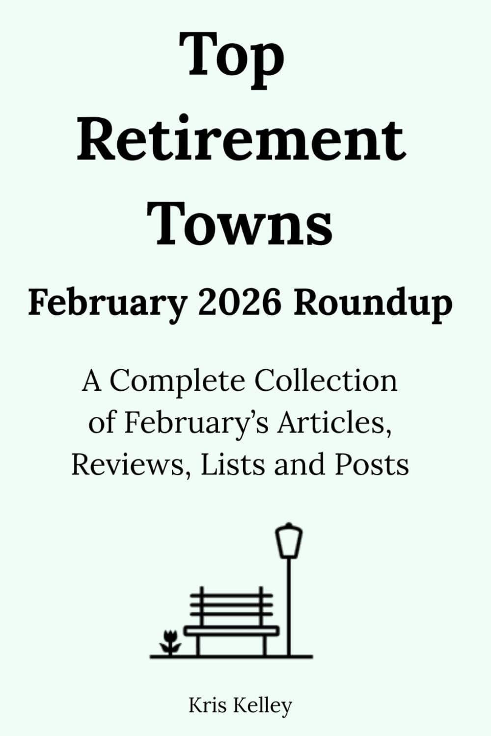 Top Retirement Towns February 2026 Roundup: A Complete Collection of February's Articles, Reviews, Lists and Posts