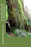 In Another World: A Quest 1478126299 Book Cover
