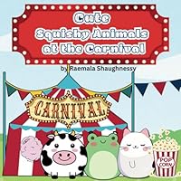 Cute Squishy Animals at the Carnival (Cute Squishy Animals Coloring Book Series) B0F5P1FZ8D Book Cover