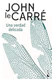 Una verdad delicada (Biblioteca John le Carré)