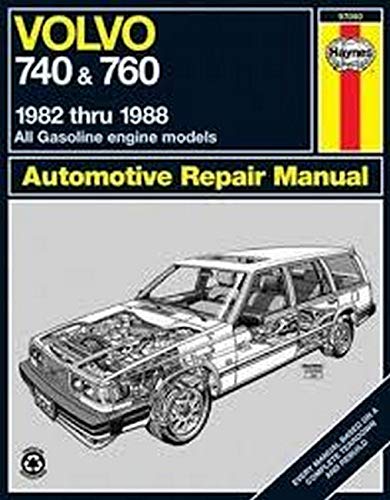 Volvo 740 & 760, 1982-1988, All Gasoline Engine Models (Automotive Repair Manual)