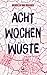 Cover zum Buch Acht Wochen Wüste