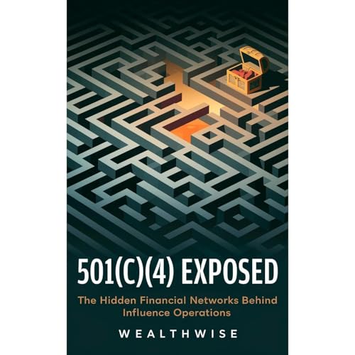 501(c)(4) Exposed by WealthWise Publications episode artwork