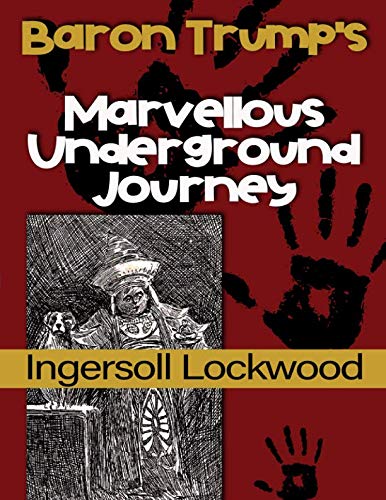 Baron Trump's Marvellous Underground Journey 1093450711 Book Cover