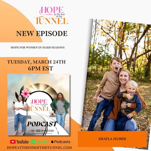 Carrying It All: Hope for Women in Hard Seasons | Hope at the End of the Tunnel Podcast