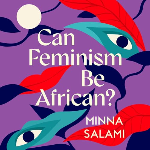 Can Feminism be African? by Minna Salami episode artwork