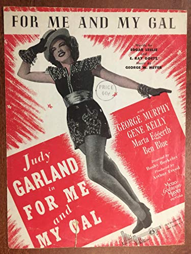 FOR ME AND MY GAL (1927 George W Meyer SHEET MUSIC) Excellent condition from the film FOR ME AND MY GAL with Judy Garland,"price 60 cents" stamp on cover, priced accordingly (pictured) FOR ME AND MY GAL (1927 George W Meyer SHEET MUSIC) Excellent condition from the film FOR ME AND MY GAL with Judy Garland,"price 60 cents" stamp on cover, priced accordingly (pictured)