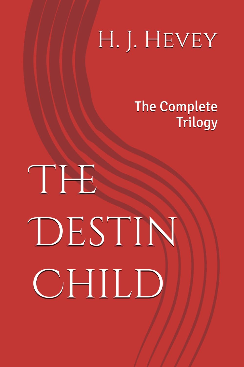 The Destin Child: The Complete Trilogy