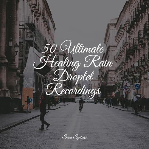 Play 50 Ultimate Healing Rain Droplet Recordings by Lightning, Thunder