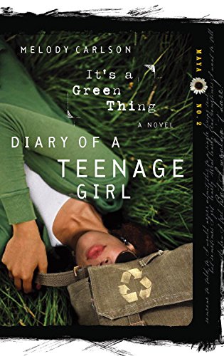 It's a Green Thing: Maya: Book 2 (Diary of a Teenage Girl 14)      Kindle Edition