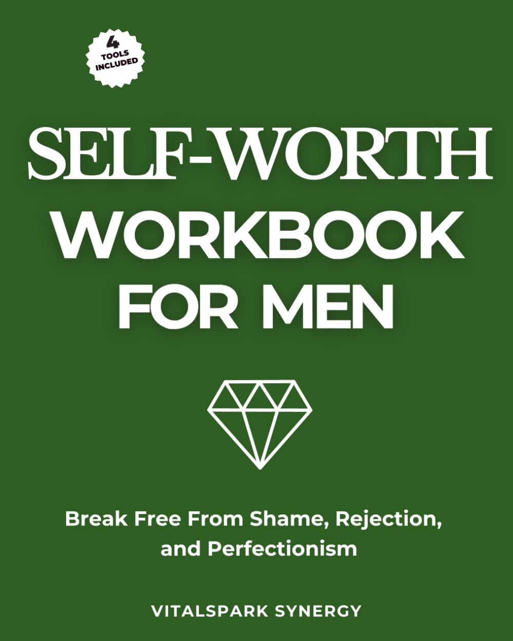 Self-Worth Workbook for Men: Break Free From Shame, Rejection, and Perfectionism (Men’s Self-Mastery Series)