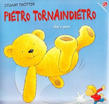 Paperback Pietro Tornaindietro. Ediz. illustrata Book