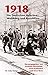 Produktbild 1918: Die Deutschen zwischen Weltkrieg und Revolution