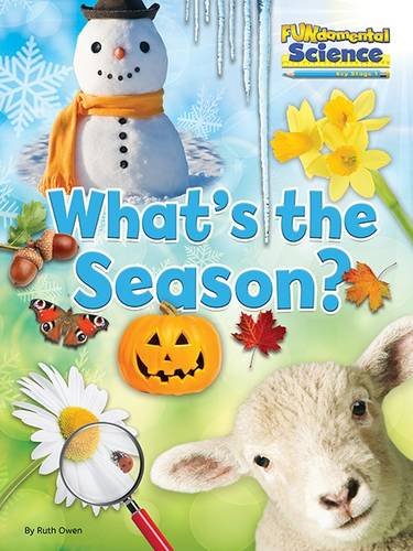 Fundamental Science Key Stage 1: What's the Season? 2016