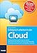 Produktbild Erfolgreich arbeiten in der Cloud: Dropbox, Google Drive, SkyDrive & Co