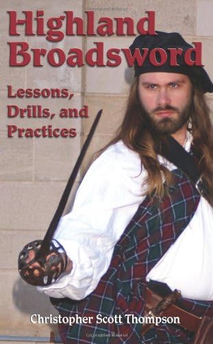 Highland Broadsword: Lessons, Drills, and Practices Paperback โ January 1, 2010