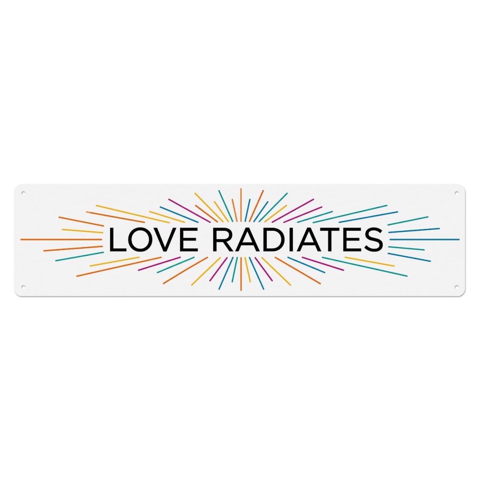Love Radiates Spreading Warmth Metal Tin Sign