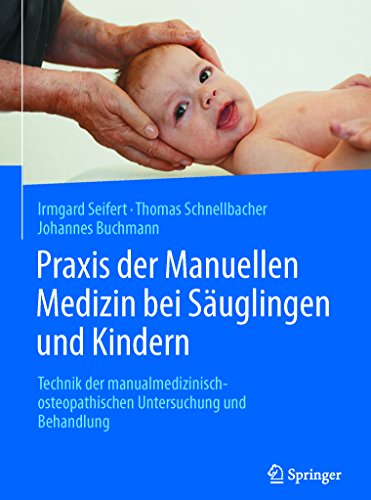 Praxis der Manuellen Medizin bei Säuglingen und
