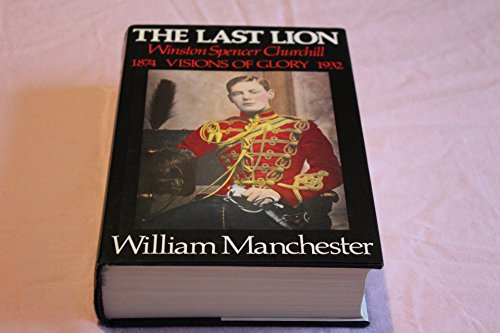 The last lion, Winston Spencer Churchill : visi... B00YDKC178 Book Cover