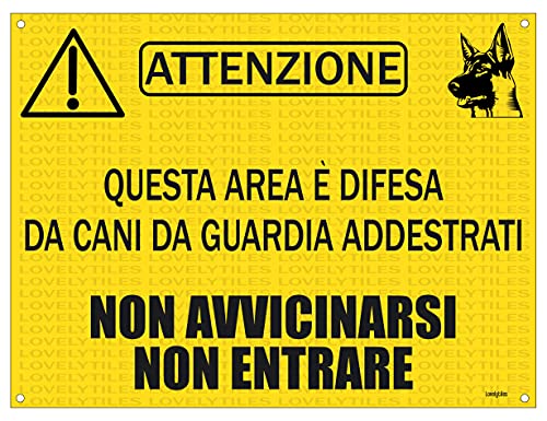 LOVELYTILES ATTENZIONE Area PROTETTA da Cani ADDESTRATI Non AVVICINARSI Non Entrare ATTENTI al Cane PVC Gialla Cartello Targa Segnale (15X20)