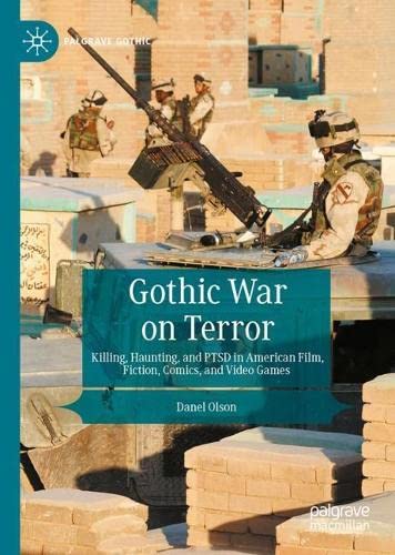 Cover of Gothic War on Terror: Killing, Haunting, and PTSD in American Film, Fiction, Comics, and Video Games