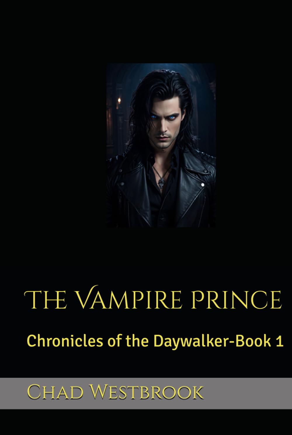 The Vampire Prince: Chronicles of the Daywalker-Book 1
