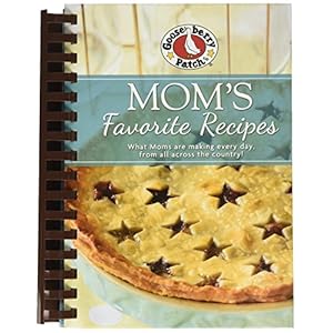 Gooseberry Patch Moms Favorite Recipes Cook Book
