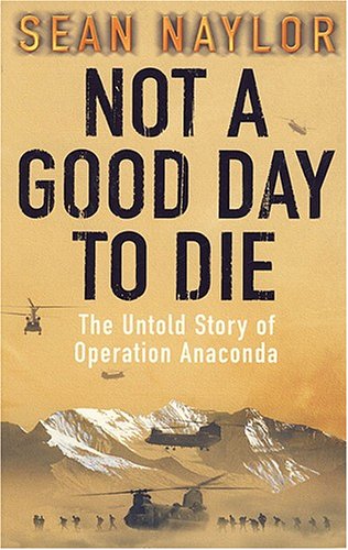 Anaconda: The Untold Story of Operation Anaconda 0718146603 Book Cover