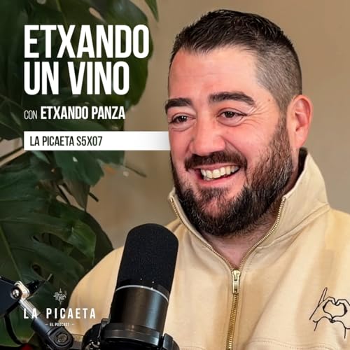 ETXANDO UN VINO con Etxando Panza | La Picaeta S5E07 Podcast Por  arte de portada