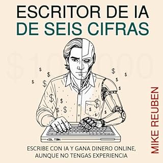Escritor de IA de Seis Cifras Audiolibro Por Mike Reuben arte de portada