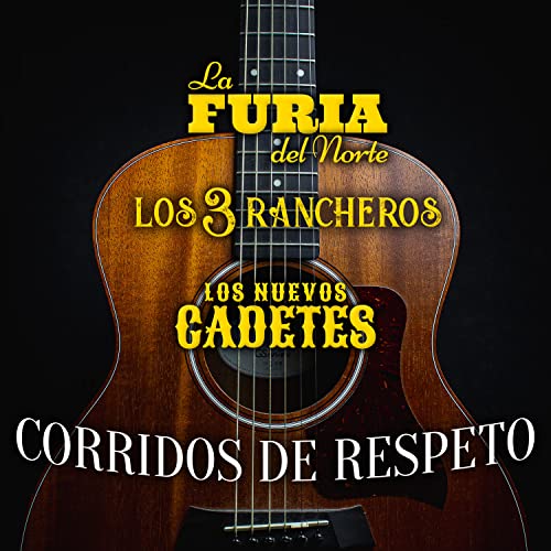 Corridos De Respeto von Los Nuevos Cadetes, Los 3 Rancheros & La Furia ...