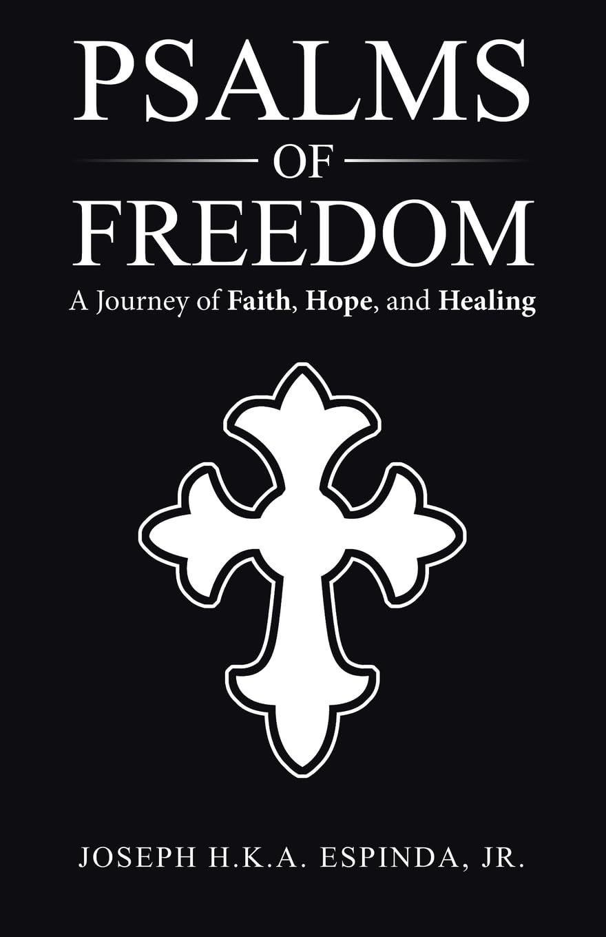 Psalms of Freedom: A Journey of Faith, Hope, and Healing