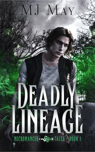 Deadly Lineage: Necromancer Tales Book I