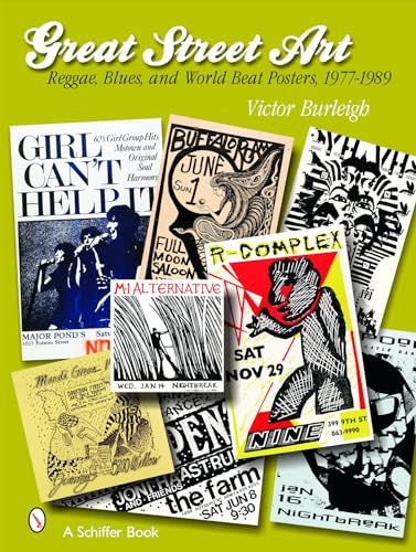 Great Street Art: Reggae, Blues, and World Beat Posters, 1977-1989: Reggae, Blues, and World Beat Posters, 1977-1989