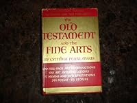 The Old Testament and the Fine Arts 0060655119 Book Cover