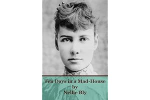Ten Days in a Mad House