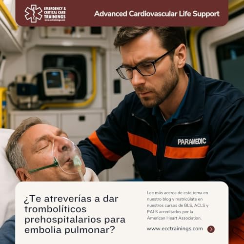 &iquest;Te atrever&iacute;as a dar trombol&iacute;ticos prehospitalarios para embolia pulmonar?