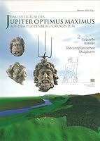 Das Heiligtum Des Jupiter Optimus Maximus Auf Dem Pfaffenberg /Carnuntum: Die Rundplastischen Skulpturen 3700132999 Book Cover